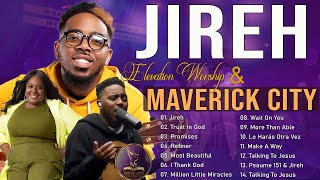 Sacred MelodiesJireh  Elevation WorshipMaverick City  TRIBL  3 Hours Christian Gospel Song 2024 [upl. by Levi]