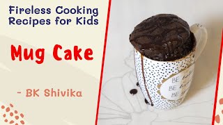 Fireless Cooking  Mug Cake  BK Shivika [upl. by Dyl]