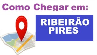 Como chegar em RIBEIRÃO PIRES rota  econômica e rápida [upl. by Levona97]