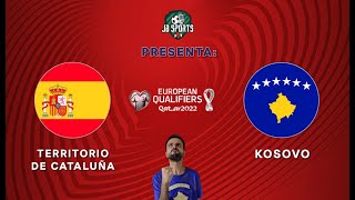 ESPAÑA vs KOSOVO  Eliminatorias Qatar 2022  Narrando amp comentando [upl. by Pietro]