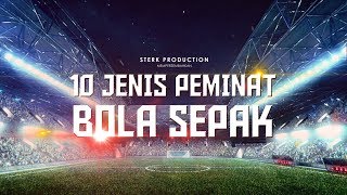 10 Jenis Peminat Bola Sepak  Sterk Production [upl. by Haughay]