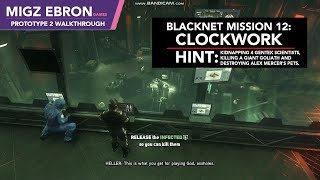 MIGZ EBRON GAMES Prototype 2  Blacknet Mission 12 Clockwork [upl. by Salocin]