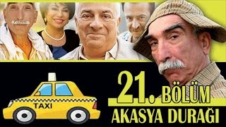 AKASYA DURAĞI 21 BÖLÜM [upl. by Janeva]