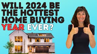 Why 2024 Could Be The HOTTEST Home Buying Year EVER Spring Housing Forecast [upl. by Adirehs677]