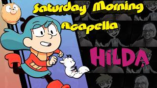 Hilda TV series Theme  Saturday Morning Acapella [upl. by Meehahs678]