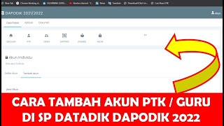 CARA TAMBAH AKUN PTK DI SP DATADIK DAPODIK 2022  2023 [upl. by Penland]