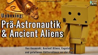 Unboxing PräAstronautik Pakete Von gefallenen Engeln Anunnaki Ancient Aliens und Henoch [upl. by Nigrom]