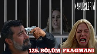 Kardeşlerim 125 Bölüm Fragmanı  Akif Dur Yapma kardeşlerim [upl. by Cigam]