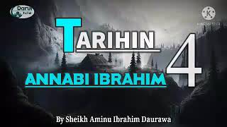 TARIHIN ANNABI IBRAHIM 04 BY SHEIKH AMINU IBRAHIM DAURAWA [upl. by Lamee]