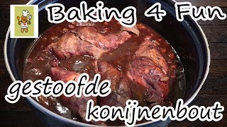 Gestoofde Konijnenbout  Baking 4 Fun [upl. by Hannaoj]