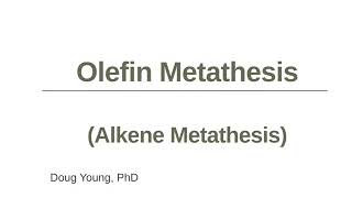 What is Olefin Metathesis [upl. by Adnema]