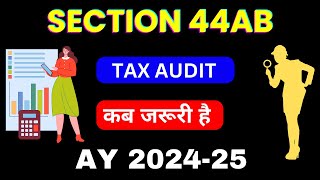 Section 44ABTax Audit Limit For the FY 202324 and AY 202425 II When Tax Audit is must II [upl. by Benita]