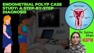 Endometrial Polyp Case Study A StepbyStep Diagnosis health ultrasound polyp DrSaimakhan [upl. by Fogarty285]