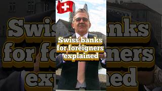 Swiss banks for foreigners explained swissbank swissbankacount money [upl. by Aihsilef634]