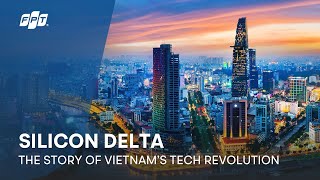 FPT amp Warner Bros Discovery’s Documentary Silicon Delta The Story of Vietnam’s Tech Revolution [upl. by Kellyann269]