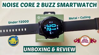 Noisefit Core 2 Buzz  Unboxing amp Review  best smartwatch under 2000  noise core 2 buzz  noise [upl. by Sirref472]