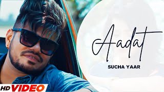 AADAT  Sucha Yaar  Sucha Yaar New Song  Latest Punjabi Song 2024  New Punjabi SOng [upl. by Kynan]