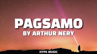 Arthur Nery – PAGSAMO Lyrics [upl. by Ical286]