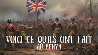 LA VERITE SUR LES BRITANNIQUES AU KENYA [upl. by Doscher]