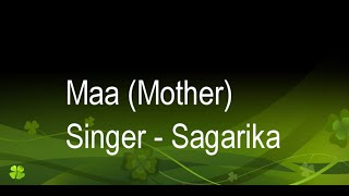 Maa mother  Sagarika with English translation [upl. by Kristianson101]