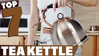 Top 7 Best Tea Kettle Picks for Your Perfect Brew  Ultimate Buying Guide [upl. by Ymac]