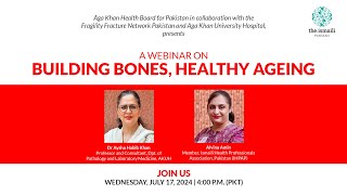 A Webinar on Building Bones Healthy Ageing  Dr Aysha Habib Khan AKUH [upl. by Heti]