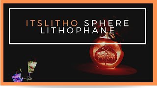 ItsLitho Lithophane Tool  3D Printed Sphere Lithophane [upl. by Bergin]