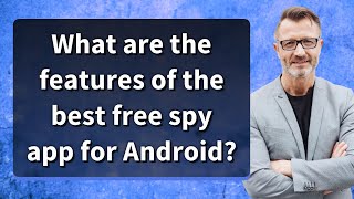 What are the features of the best free spy app for Android [upl. by Thedric935]