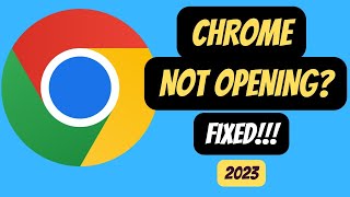 How To Fix Google Chrome Not Opening On Windows 1110 2023 [upl. by Megen589]