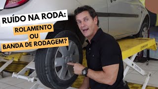 Barulho na roda do seu carro pode ser rolamento ou banda de rodagem [upl. by Asiuol802]