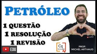 REVISÃO ENEM  PETRÓLEO  VÍDEO 16 [upl. by Hako344]