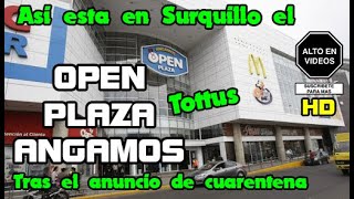 ASI ESTA EL OPEN PLAZA ANGAMOS EN SURQUILLO POR LA NUEVA CUARENTENA Enero 2021 hd [upl. by Zales78]