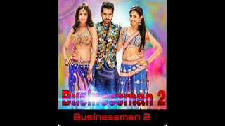 Businessman 2 new video to download or watch businessman 2 full hindi dubbed movie  download watch [upl. by Atinel]