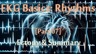 EKG Series 07 of 07 Rhythms  Ectopy amp Summary 15 minutes of practice questions [upl. by Dougald]