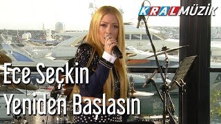 Yeniden Başlasın  Ece Seçkin Kral Pop Akustik [upl. by Osman]