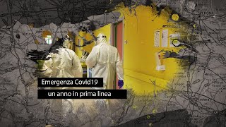 Emergenza Covid19 Un anno in prima linea [upl. by Latoniah]