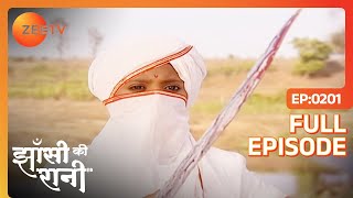 क्रांति गुरु Manu बन के आई फ्रियंगियो की मौत  Jhansi Ki Rani  Full Ep  201  Zee TV [upl. by Nnodnarb]