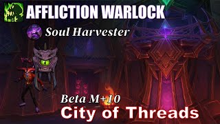 TWW Beta M 10 City of Threads  Affliction Warlock POV  내부전쟁 베타 실타래의 도시 10단 고흑 시점 [upl. by Alleyne]