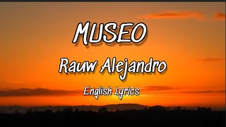 MUSEO  Rauw Alejandro Lyrics EnglishInglés [upl. by Kcirret347]