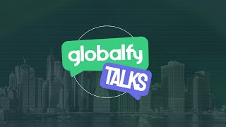 Prévia  Globalfy Talks Escalando negócios globalmente [upl. by Sherj]