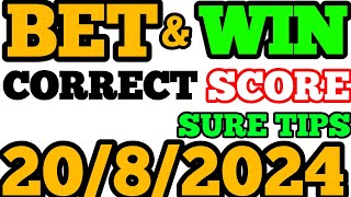 CORRECT SCORE PREDICTIONS TODAY 2082024FOOTBALL PREDICTIONS TODAYSOCCER PREDICTIONSBETTING TIPS [upl. by Loesceke]