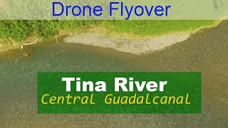 Drone Fly over  Tina River  Central Guadalcanal  Travel Footage [upl. by Lowenstein]