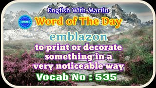 emblazon meaning  pronunciation amp a sentence  English vocabulary  English with Martin  EWM 535 [upl. by Nwotna]