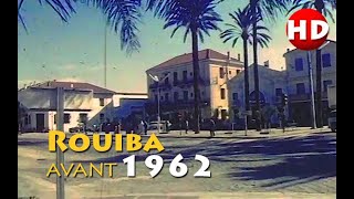 ROUIBA avant 1962 [upl. by Modnar]