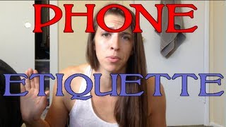 Phone Etiquette [upl. by Yvaht]