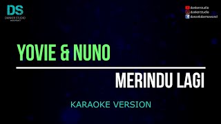 Yovie amp nuno  merindu lagi karaoke version tanpa vokal [upl. by Nylikcaj]