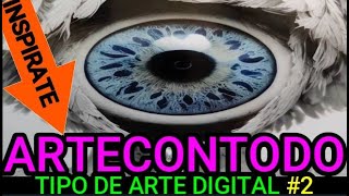 ARTECONTODO TIPO DE ARTE DIGITAL 2 [upl. by Mittel953]