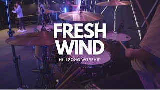 FRESH WIND  HILLSONG WORSHIP LIVE DRUM COVER [upl. by Oiramd957]