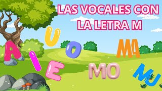 LAS VOCALES CON LA LETRA M para niños [upl. by Ahtinak]