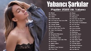 Yabancı Şarkılar 2022 💦 Hareketli Şarkılar 2022 Yabancı 💦 Yabancı Pop Müzik 2022 [upl. by Arahs176]